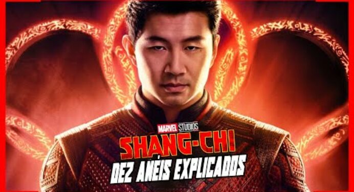 SHANG-CHI – 10 ANÉIS DO PODER EXPLICADOS | (FILME MARVEL FASE 4)