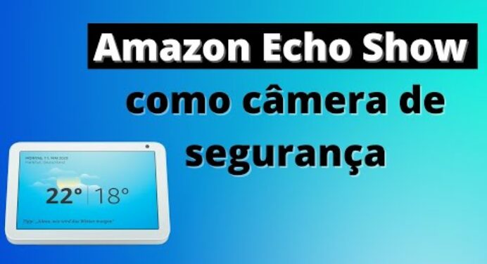 Como ativar o monitoramento residencial na Amazon Echo Show