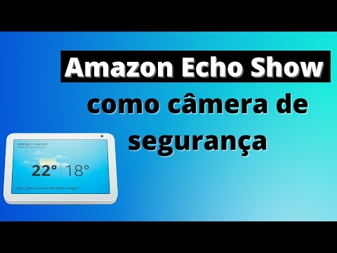 Como ativar o monitoramento residencial na Amazon Echo Show